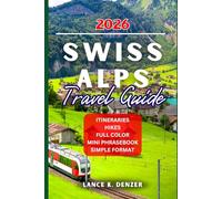 SWISS ALPS TRAVEL GUIDE 2026