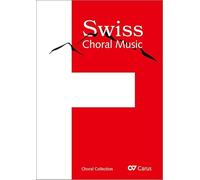 Swiss Choral Music: Chorbuch für gemischte Stimmen mit CD