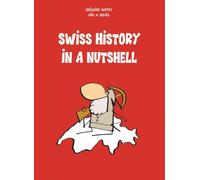 Swiss History in a Nutshell