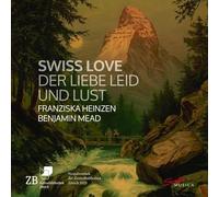 Swiss Love - Der Liebe Leid und Lust