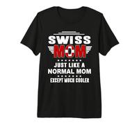 Swiss Mom Just Like Normal Mom Except Much Cooler Moms Camiseta Premium