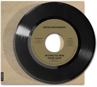 Swiss Movement - 7-Trying to Win Your Love [Vinilo]