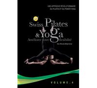Swiss Pilates & Yoga Volume 4 - améliorer votre flexibilité [Francia] [DVD]