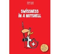 Swissness in a Nutshell