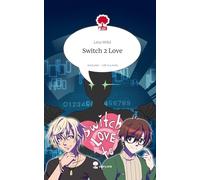 Switch 2 Love. Life is a Story - story.one