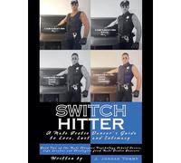 Switch Hitter: A Male Exotic Dancer's Guide to Love, Lust and Intimacy: 2 (Male Stripper Psychology School Series, Life Lessons and Strategies from Male Exotic Dancers)