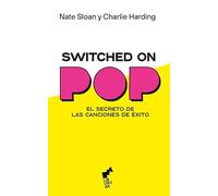 SWITCHED ON POP: El secreto de las canciones de éxito: 14 (BURUA)