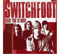 Switchfoot - Dare You to Move