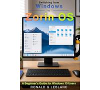 Switching from Windows to Zorin OS:: A Beginner's Guide for Windows 10 Users