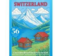 Switzerland Coloring Book for Adults and Kids: European Travel Souvenir & Swiss Gift: Bern, Zurich, Geneva, Matterhorn, Alps, Europe Vacation Coloring Pages
