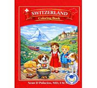 Switzerland Coloring Book for Kids: Young Explorers Academy | A Fun Travel Coloring Book for Kids Ages 3-9 Featuring the Matterhorn, Alpine Animals, ... (Young Explorers Academy Coloring Books)