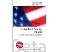 Switzerland County, Indiana: County, Indiana, County Seat, Vevay, Indiana, Constitution of Indiana, Indiana Code, Small Claims Court, Circuit Court