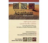 Switzerland: Quest for the Sublime DVD -- Richard Bangs' Adventures with Purpose