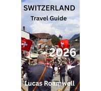 SWITZERLAND Travel Guide 2026