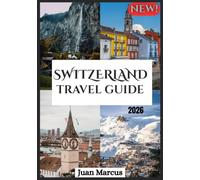 SWITZERLAND TRAVEL GUIDE 2026