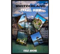 SWITZERLAND TRAVEL GUIDE 2026