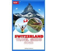 SWITZERLAND TRAVEL GUIDE 2026