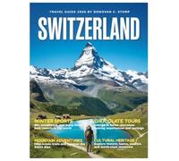 Switzerland Travel Guide 2026: Your Essential Handbook for the Matterhorn, Lake Geneva, Swiss Alps Adventures, Lucerne Charm, Zurich Culture, and Must-See Alpine Villages