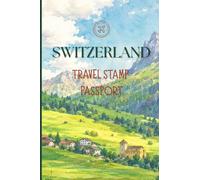 Switzerland Travel Stamp Passport: A Pocket Sized Notebook for Collecting Stamps and Stories in Switzerland | 4" X 6", 70 Pages | Collecting New Memories, One Stamp at a Time