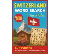 Switzerland Word Search Puzzle Book: Fun & Relax Word Searches about Switzerland | English edition for All Ages Solutions included | 6x9 inches, 111 ... & Relaxation (Around the world word search)