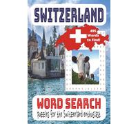 Switzerland Word Search Puzzle Book: Word Search Book Puzzles for the Switzerland Enthusiast 495 Words To Find!