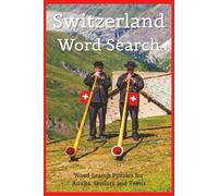 Switzerland Word Search: Puzzles with Easy to Read Print about Switzerland, it’s Culture, Attractions and More | 6x9 inches, 78 pages | 50+ Puzzles … ... Gift for Vacations, Holidays and Leisure Time