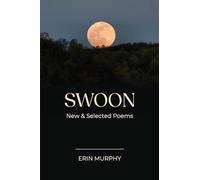 Swoon: New & Selected Poems