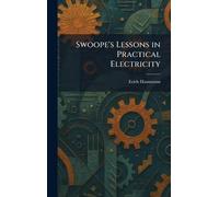 Swoope's Lessons in Practical Electricity