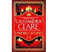 Sword catcher: Discover the instant Sunday Times bestseller from the author of The Shadowhunter Chronicles (Sword Catcher, 1)
