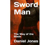 Sword Man: The Way of the Blade (Crimsonverse - Phase One)