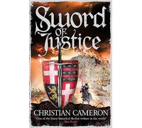 Sword of Justice: An epic medieval adventure from the master of historical fiction (Chivalry)