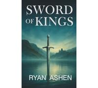 Sword of Kings: The Circle of The Ninth Flame Book 3