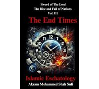 Sword of the Lord, Vol. III The End Times (Sword of the Lord, The Rise and Fall of Nations)