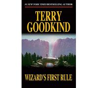 Sword of Truth 01. Wizard's First Rule: Book One of the Sword of Truth: 1