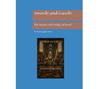 Swords and Gavels: The Saviors and Judges of Israel