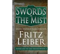 Swords in the Mist: 3 (The Adventures of Fafhrd and the Gray Mouser, 3)