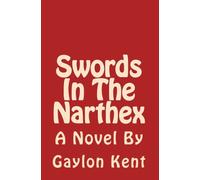 Swords In The Narthex: Volume 1