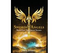 Swords of Angels: Book One: The Origin Source