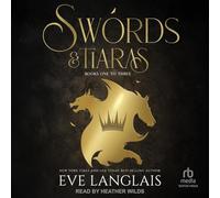 Swords & Tiaras: Books One to Three