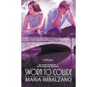 Sworn to Collide: 4 (Sworn Sisters)