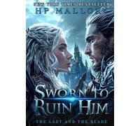 Sworn To Ruin Him: A Dark Enemies To Lovers Fantasy Romance with a Disguised Heroine and a Ruthless King (The Lady and the Blade)