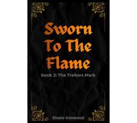 Sworn To The Flame: The Traitors Mark: 2
