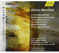 Swr Sinf.Orch. Baden - Olivier Messiaen: La Transfiguration de Notre Seigneur Jésus-Christ; Réveil des Oiseaux