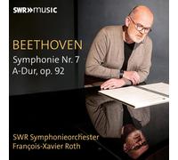SWR Symphonieorchester - François-Xavier Roth - Symphonie n° 7, op. 92