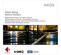 Swr Symphonieorchester, Peter Rundel, Klangforum W - Malin Bang: Works For Orchestra