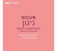 SWR Vokalensemble - Yuval Weinberg - Nigun - Jewish Choral Music