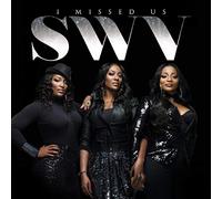 SWV – I Missed Us – SPV Entertainment