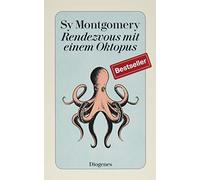 Sy Montgomery H Rendezvous mit einem Oktopus: Extrem schlau und un (Tapa blanda)