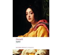 Sybil: or The Two Nations (Oxford World's Classics)