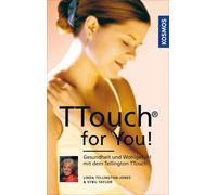 Sybil Taylor Lin TTouch for You: Gesundheit und Wohlgefühl mit de (Tapa blanda)